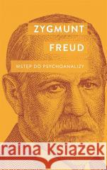 Wstęp do psychoanalizy Zygmunt Freud 9788311169760 Bellona - książka