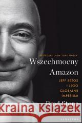 Wszechmocny Amazon. Jeff Bezos i jego globalne.. Brad Stone 9788382157048 Albatros - książka