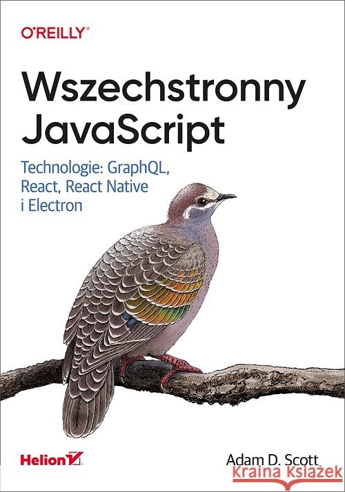 Wszechstronny JavaScript Scott Adam D. 9788328371149 Helion - książka