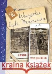 Wszystkie lajki Marczuka Paweł Beręsewicz 9788382081879 Literatura - książka