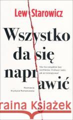 Wszystko da się naprawić Zbigniew Lew-Starowicz 9788366219809 Czerwone i Czarne - książka