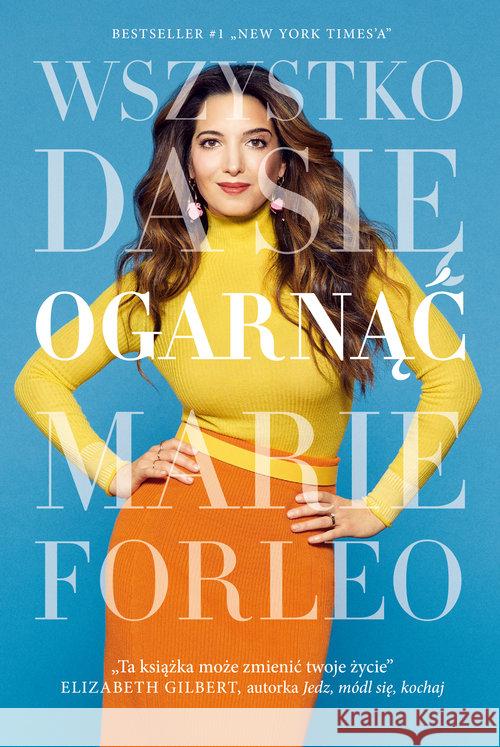 Wszystko da się ogarnąć Forleo Marie 9788375797657 Galaktyka - książka
