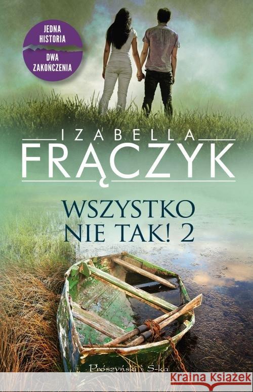Wszystko nie tak! 2 Frączyk Izabella 9788381692342 Prószyński Media - książka