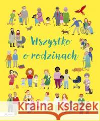 Wszystko o rodzinach Felicity Brooks 9788327106964 Papilon - książka