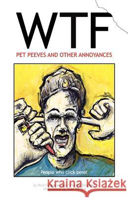 WTF - Pet Peeves and Other Annoyances Perlich, Shad 9781477668740 Createspace - książka