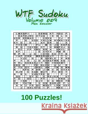 WTF Sudoku Vol 004 Kessler, Max 9781500124694 Createspace - książka