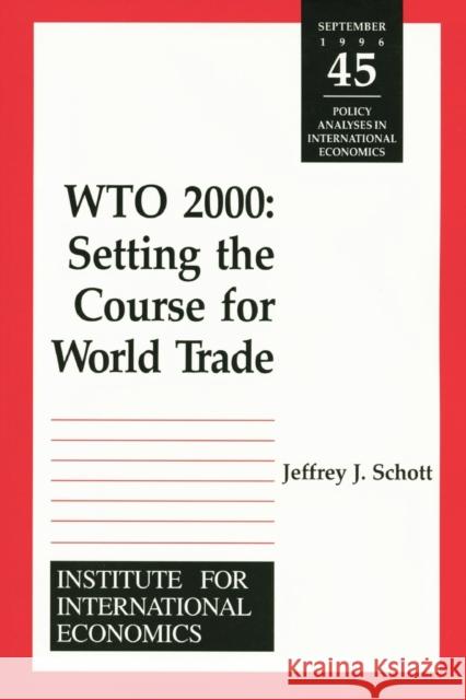 Wto 2000: Settting the Course for World Trade Schott, Jeffrey 9780881322347 Peterson Institute - książka