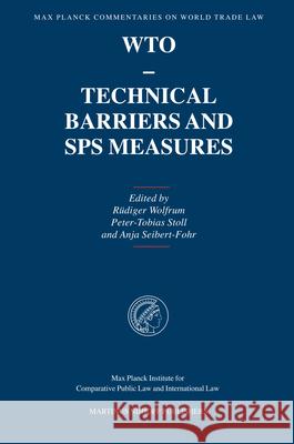 Wto - Technical Barriers and Sps Measures Rudiger Wolfrum Peter-Toblas Stoll Anja Seibert-Fohr 9789004145641 Brill Academic Publishers - książka