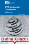 WTO Ministerial Conferences World Trade Organization Secretariat 9781009444699 Cambridge University Press