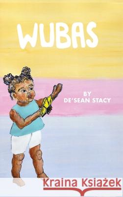 Wubas De'sean Stacy Michael Quanci Deniro Elliot 9781736560303 De'sean Stacy - książka