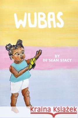 Wubas De'sean Stacy Michael Quanci Deniro Elliot 9781736560310 De'sean Stacy - książka