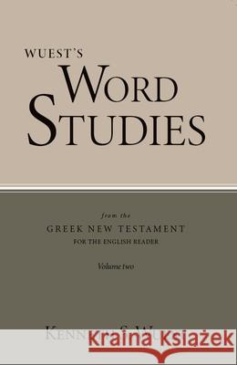 Wuest's Word Studies from the Greek New Testament for the English Reader, vol. 2 Kenneth S. Wuest 9780802877840 William B. Eerdmans Publishing Company - książka