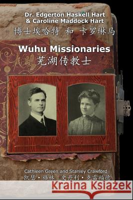 Wuhu Missionaries Cathleen Crawford Green Stanley Crawford 9780991608225 Eye Soar, Inc. Soaring Images - książka