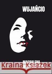 Wujańcio Magdalena Wawrykiewicz 9788383083797 Poligraf - książka