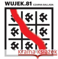 Wujek.81: Czarna ballada CD  5906409118252 MTJ - książka