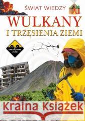 Wulkany i trzęsienia ziemi praca zbiorowa 9788382750461 Arti - książka