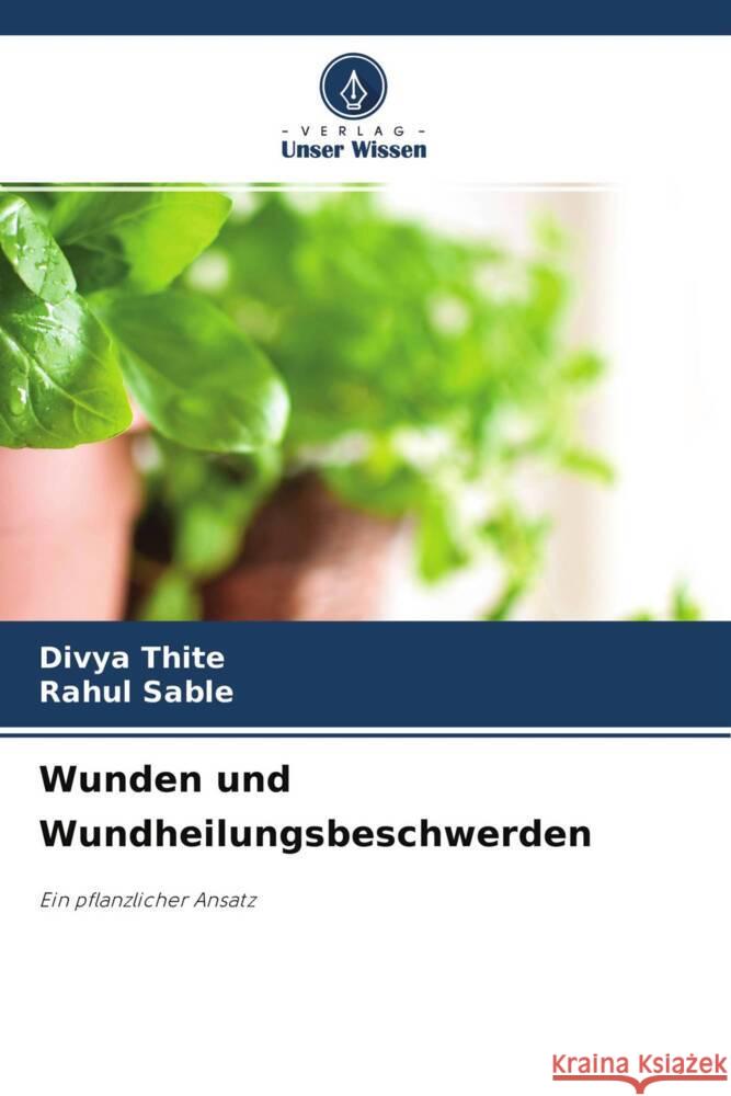 Wunden und Wundheilungsbeschwerden Thite, Divya, Sable, Rahul 9786204013923 Verlag Unser Wissen - książka