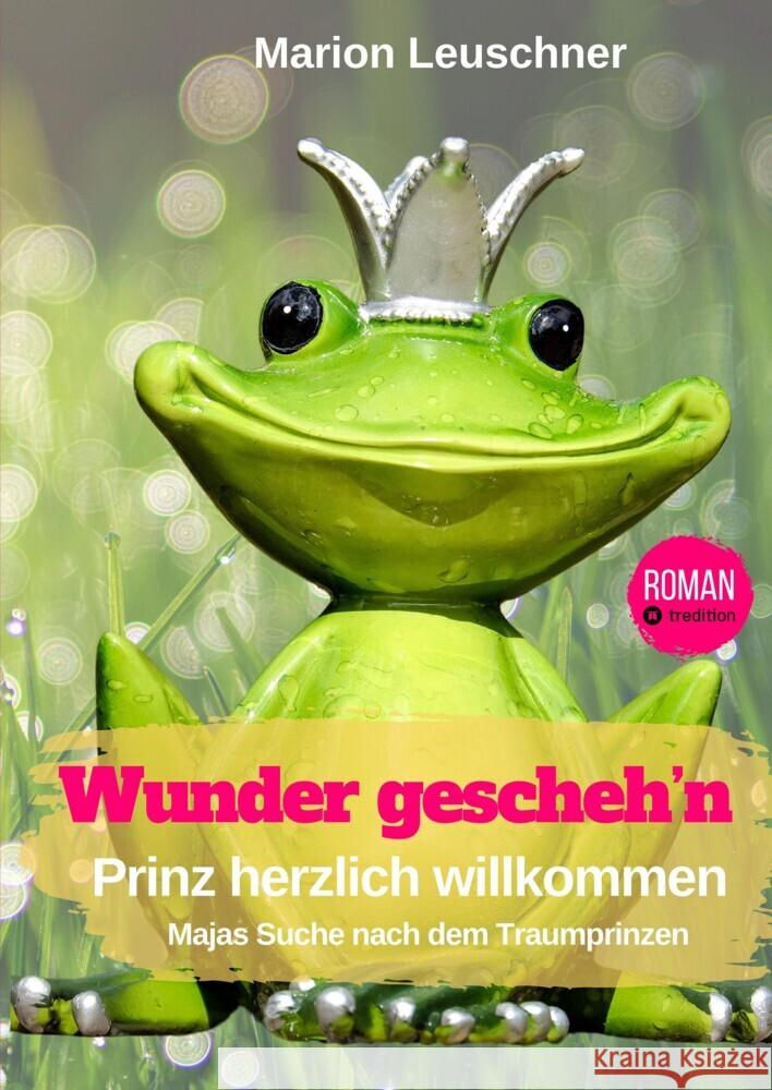 Wunder geschehn Prinz herzlich willkommen Leuschner, Marion 9783384195807 tredition - książka