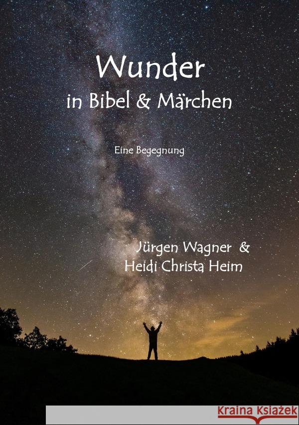 Wunder in Bibel und Märchen Wagner, Jürgen 9783818726379 epubli - książka