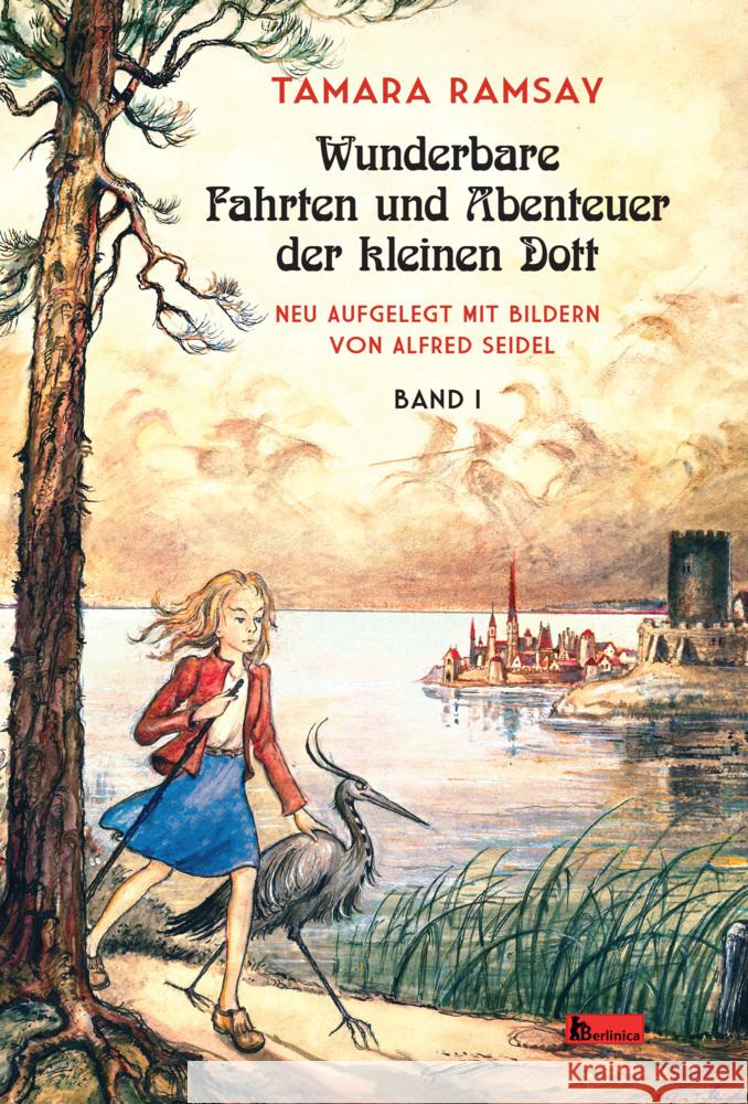 Wunderbare Fahrten und Abenteuer der kleinen Dott. Bd.1 Ramsay, Tamara 9783960260363 Berlinica Publishing - książka