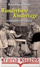 Wunderbare Kindertage Gruber, Roswitha 9783475538797 Rosenheimer Verlagshaus - książka