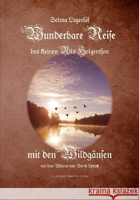Wunderbare Reise des kleinen Nils Holgersson mit den Wildgänsen Lagerlöf, Selma 9783942764056 Fritzikatz Productions - książka