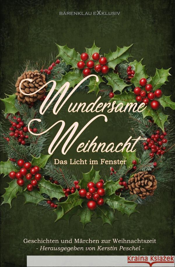 Wundersame Weihnacht - Das Licht im Fenster: Geschichten und Märchen zur Weihnachtszeit Simon, Anja, Walther, J. Monika, Lochner, Stefan 9783565123056 epubli - książka