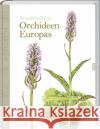 Wunderschöne Orchideen Europas Mossberg, Bo; Pedersen, Henrik 9783784354934 Landwirtschaftsverlag