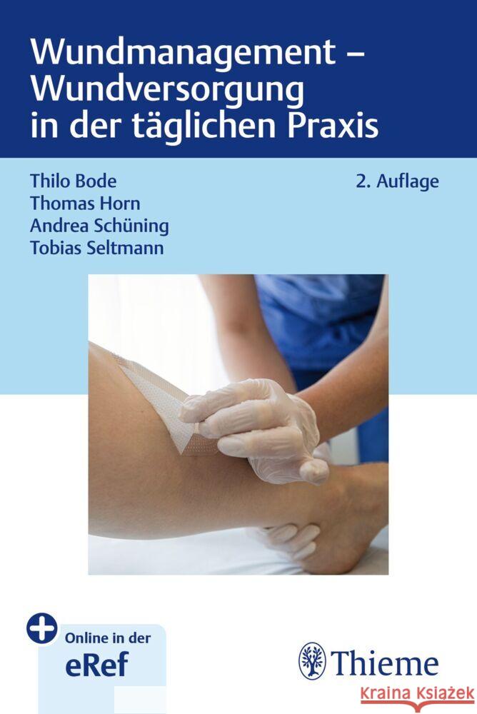 Wundmanagement - Wundversorgung in der täglichen Praxis Bode, Thilo, Horn, Thomas, Schüning, Andrea 9783132437388 Thieme, Stuttgart - książka