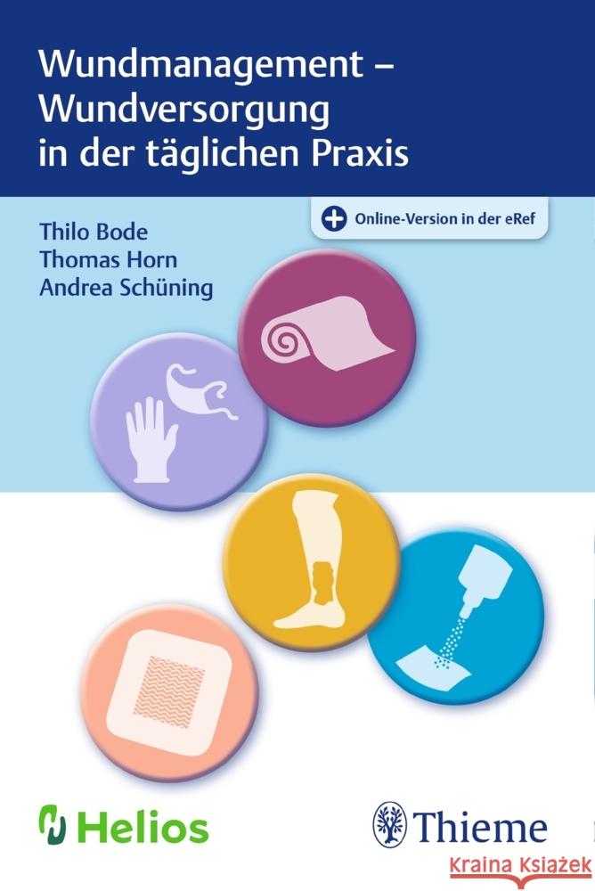 Wundmanagement - Wundversorgung in der täglichen Praxis Bode, Thilo, Horn, Thomas, Schüning, Andrea 9783132437975 Thieme, Stuttgart - książka