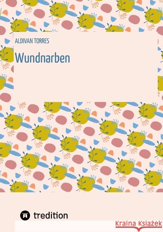 Wundnarben Torres, Aldivan 9783384570956 tredition - książka