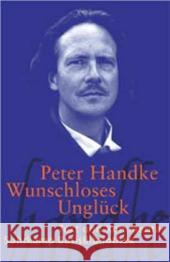 Wunschloses Unglück : Erzählung. Text und Kommentar Handke, Peter Höller, Hans Stadler, Franz 9783518188385 Suhrkamp - książka