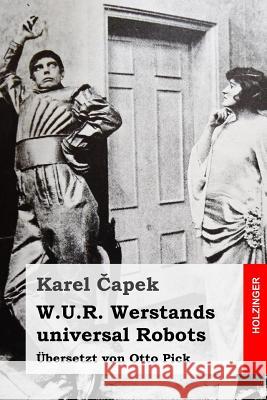 W.U.R. Werstands universal Robots Pick, Otto 9781542972260 Createspace Independent Publishing Platform - książka