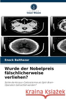 Wurde der Nobelpreis fälschlicherweise verliehen? Enock Balthazar 9786204036250 Verlag Unser Wissen - książka