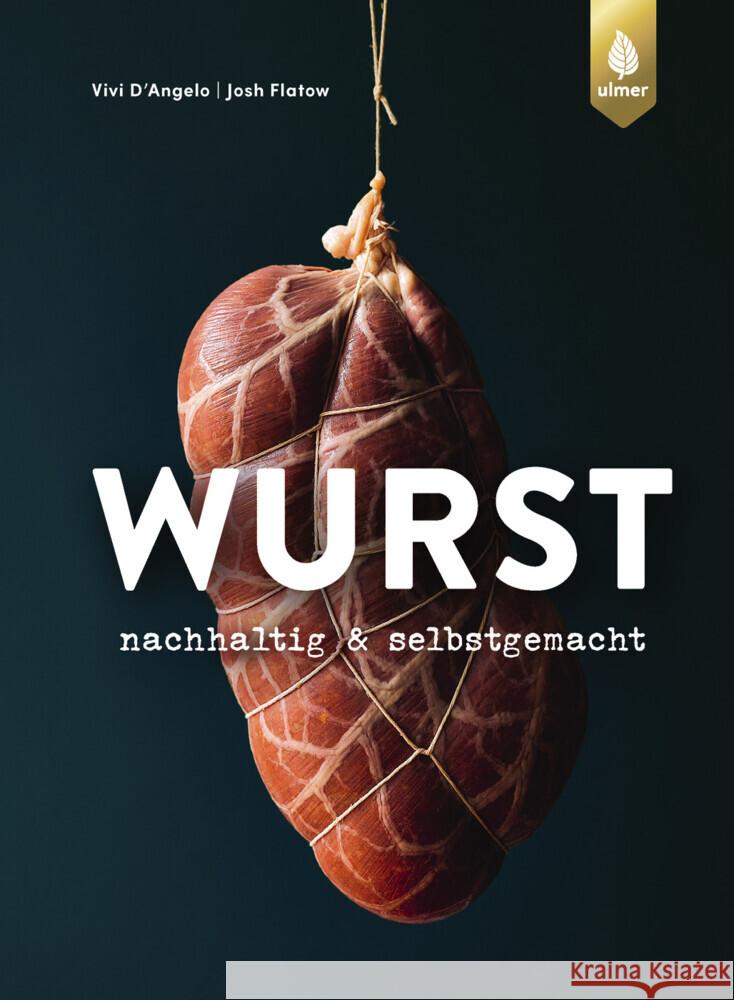 Wurst D'Angelo, Vivi, Flatow, Josh 9783818626020 Verlag Eugen Ulmer - książka