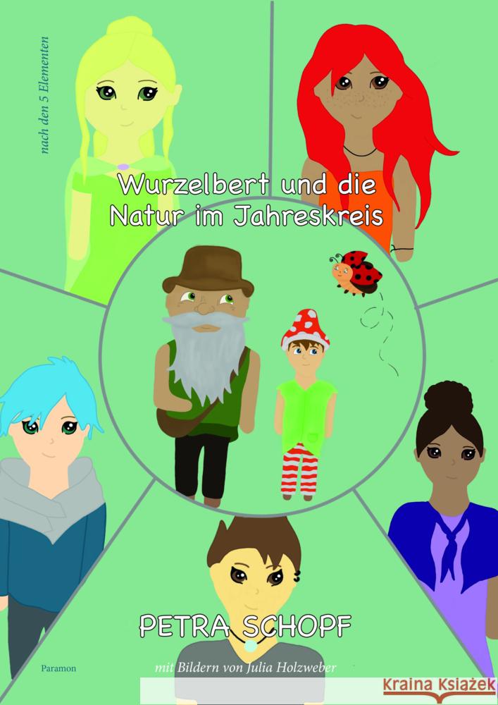 Wurzelbert und die Natur im Jahreskreis Schopf, Petra 9783038309420 Europäische Verlagsgesellschaften - książka