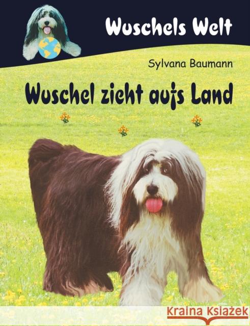 Wuschel zieht aufs Land Sylvana Baumann 9783750499089 Books on Demand - książka