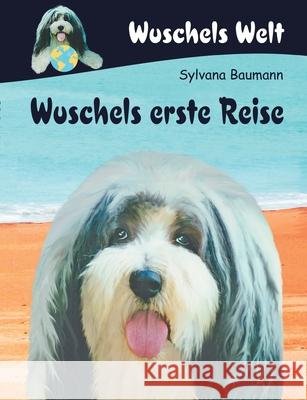 Wuschels erste Reise Sylvana Baumann 9783750499102 Books on Demand - książka