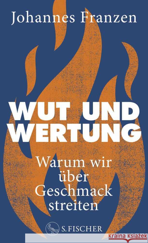 Wut und Wertung Franzen, Johannes 9783103976205 S. Fischer Verlag GmbH - książka