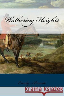 Wuthering Heights Emily Bronte 9781501089701 Createspace - książka
