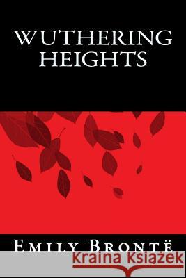 Wuthering Heights Emily Bronte 9781540420329 Createspace Independent Publishing Platform - książka