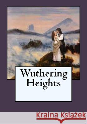 Wuthering Heights Emily Bronte Kenneth Andrade 9781543034264 Createspace Independent Publishing Platform - książka