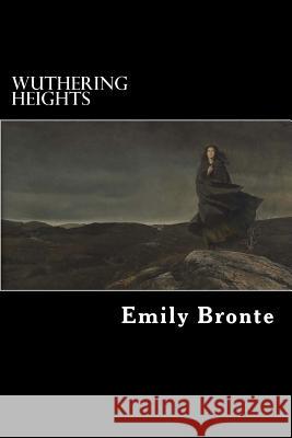 Wuthering Heights Emily Bronte 9781546477488 Createspace Independent Publishing Platform - książka