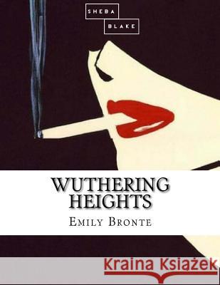 Wuthering Heights Emily Bronte 9781548768409 Createspace Independent Publishing Platform - książka