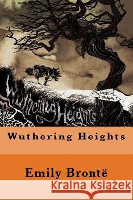 Wuthering Heights Emily Bronte 9781721212675 Createspace Independent Publishing Platform - książka