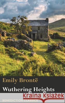 Wuthering Heights Emily Bronte 9781781399262 Benediction Classics - książka