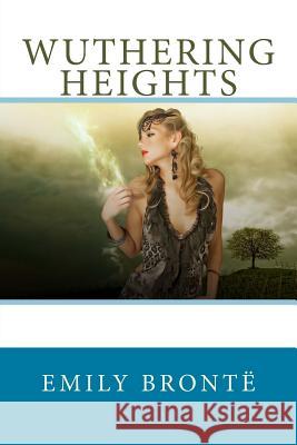 Wuthering Heights Emily Bronte 9781974298761 Createspace Independent Publishing Platform - książka