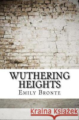 Wuthering Heights Emily Bronte 9781975614577 Createspace Independent Publishing Platform - książka