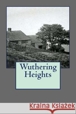 Wuthering Heights Emily Bronte 9781983469206 Createspace Independent Publishing Platform - książka