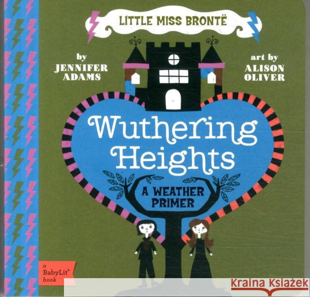 Wuthering Heights: A Babylit(r) Weather Primer Adams, Jennifer 9781423631736  - książka